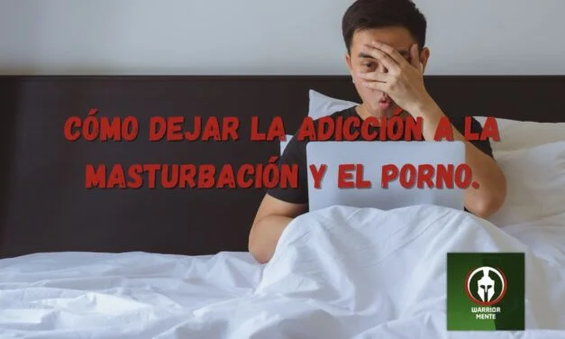 Cómo dejar la adicción a la masturbación y el porno.